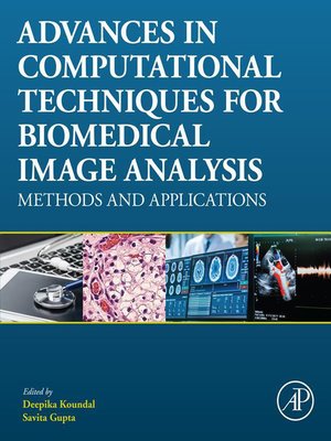 cover image of Advances in Computational Techniques for Biomedical Image Analysis